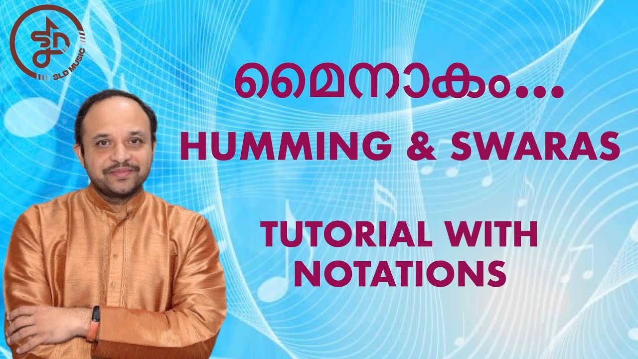മൈനാകം |  Humming and Swaras | Tutorial with notations | Shyam | Thrishna