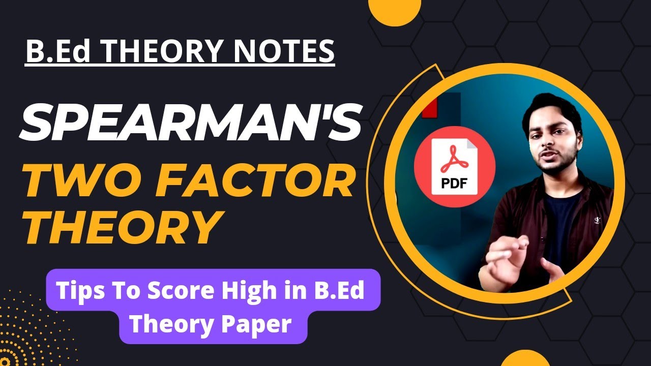 Spearman's Two Factor Theory of intelligence I Two factor theory of intelligence by Charles spearman