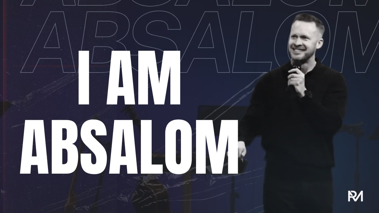 I Am Absalom | When Hurt Turns Into Rebellion-  Robert Martin