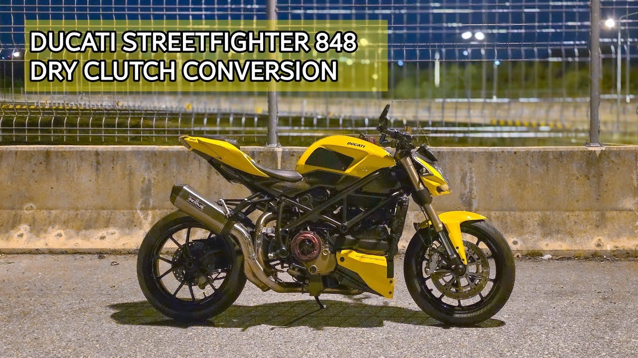 DUCATI STREETFIGHTER 848 DRY CLUTCH CONVERSION.