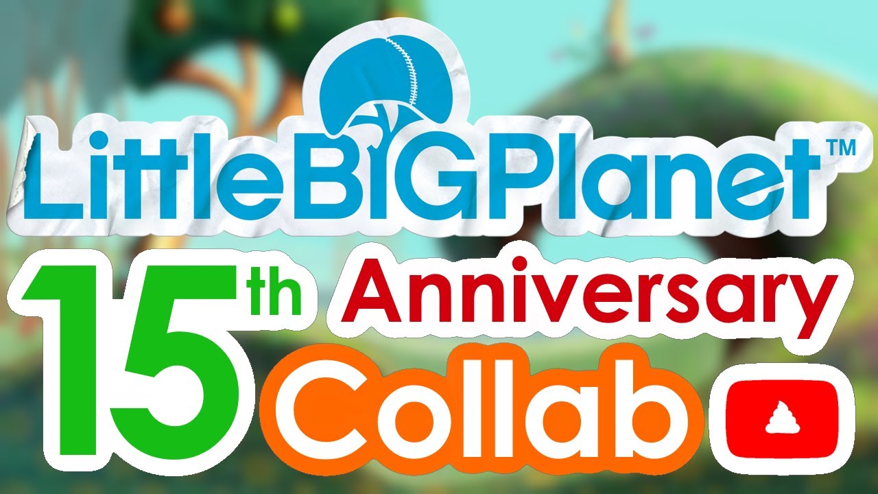 The LittleBigPlanet 15th Anniversary YTP Collab