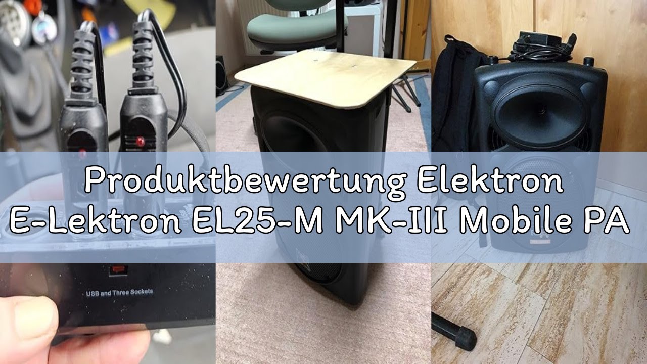 Produktbewertung Elektron E-Lektron EL25-M MK-III Mobile PA Sound Anlage Partybox Bluetooth Lautspre