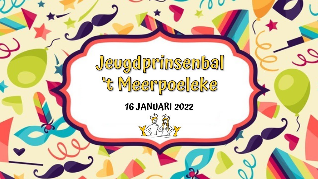 Jeugdprinsenbal 't Meerpoeleke - 16 januari 2022