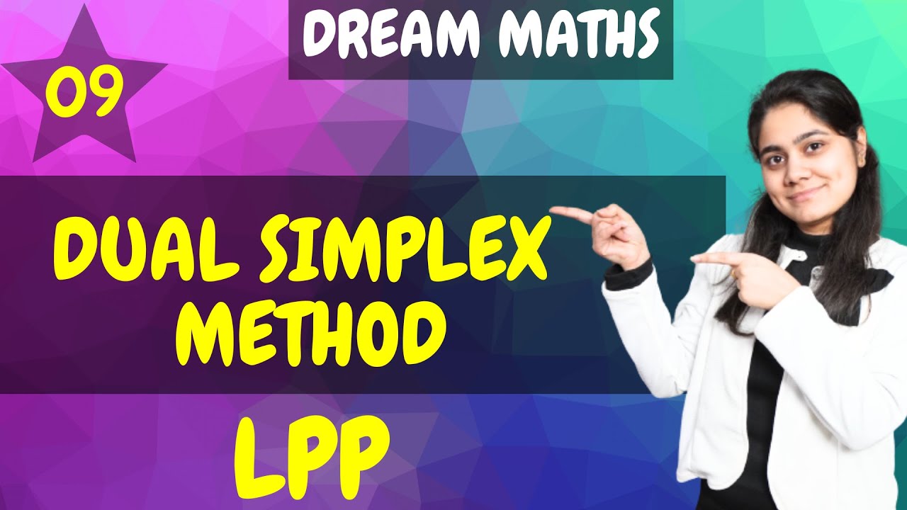 Introduction to Dual Simplex Method|LPP|Operation research|Dream Maths