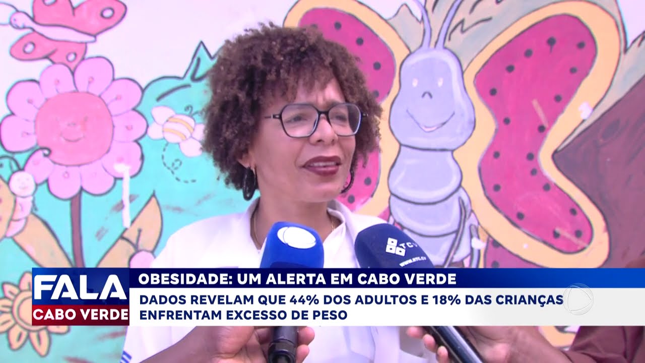 Obesidade em Cabo Verde: Um Problema que Exige Atenção | Fala Cabo Verde