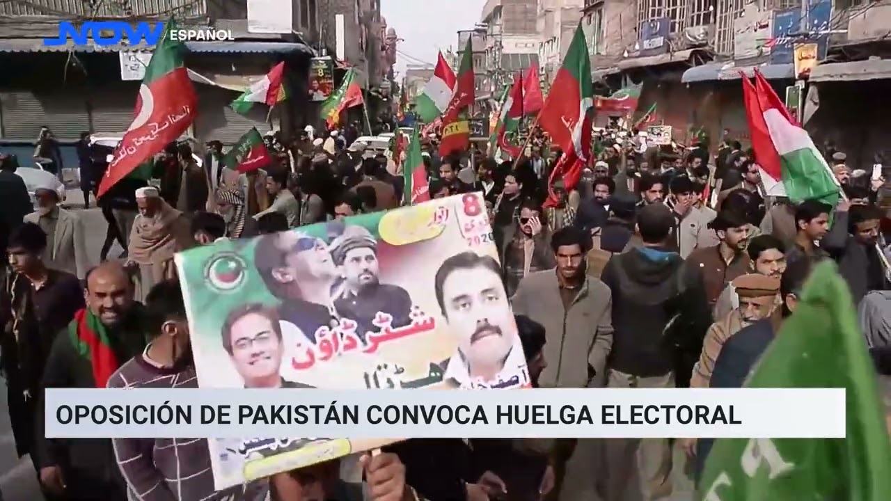 La oposición de Pakistán convoca una huelga por denuncias electorales