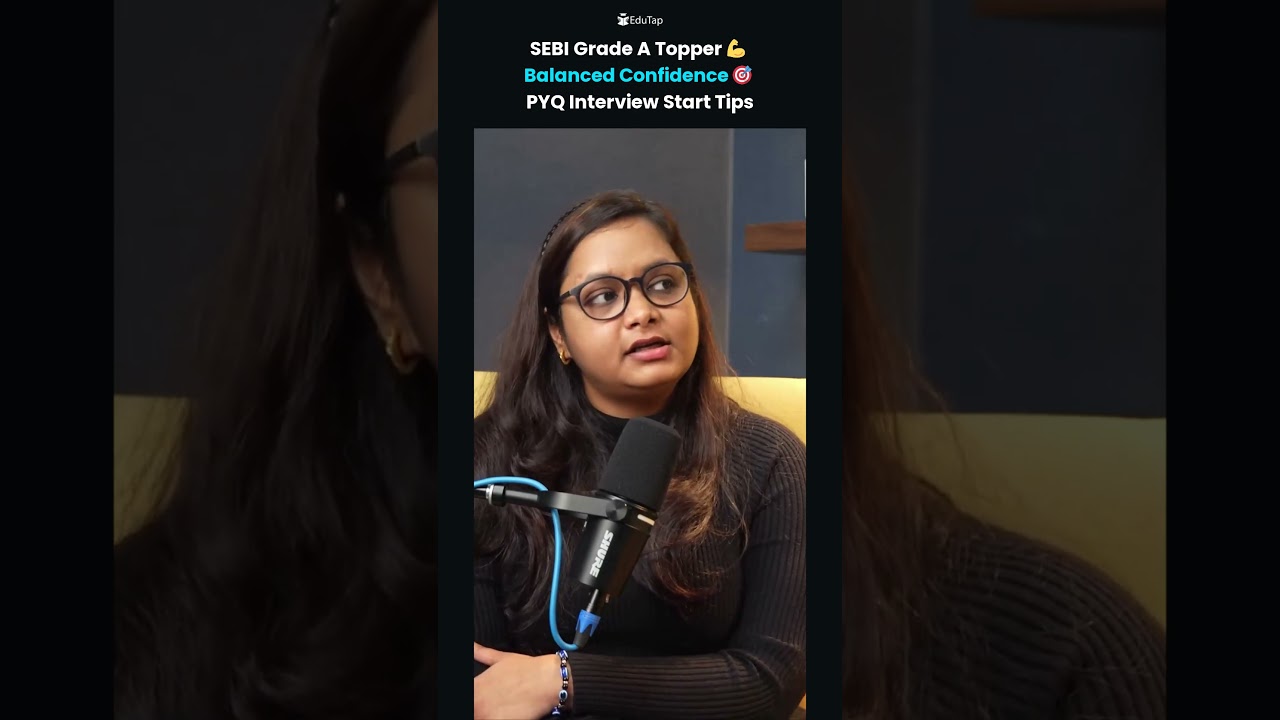 SEBI Grade A Topper Reveals Balanced Confidence Strategy | PYQ Analysis + Interview Start Tips