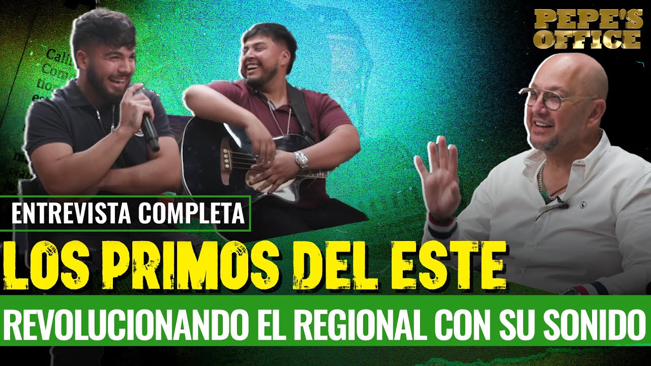 Los Primos del Este: CREANDO su PROPIO SONIDO con MUCHO MÁS FELLING | Pepe's Office