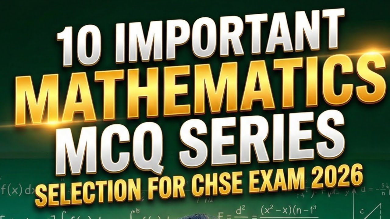 important types 10 Math MCQ Series.1 collection from all units for Class 12 board exam (CHSE 2026)
