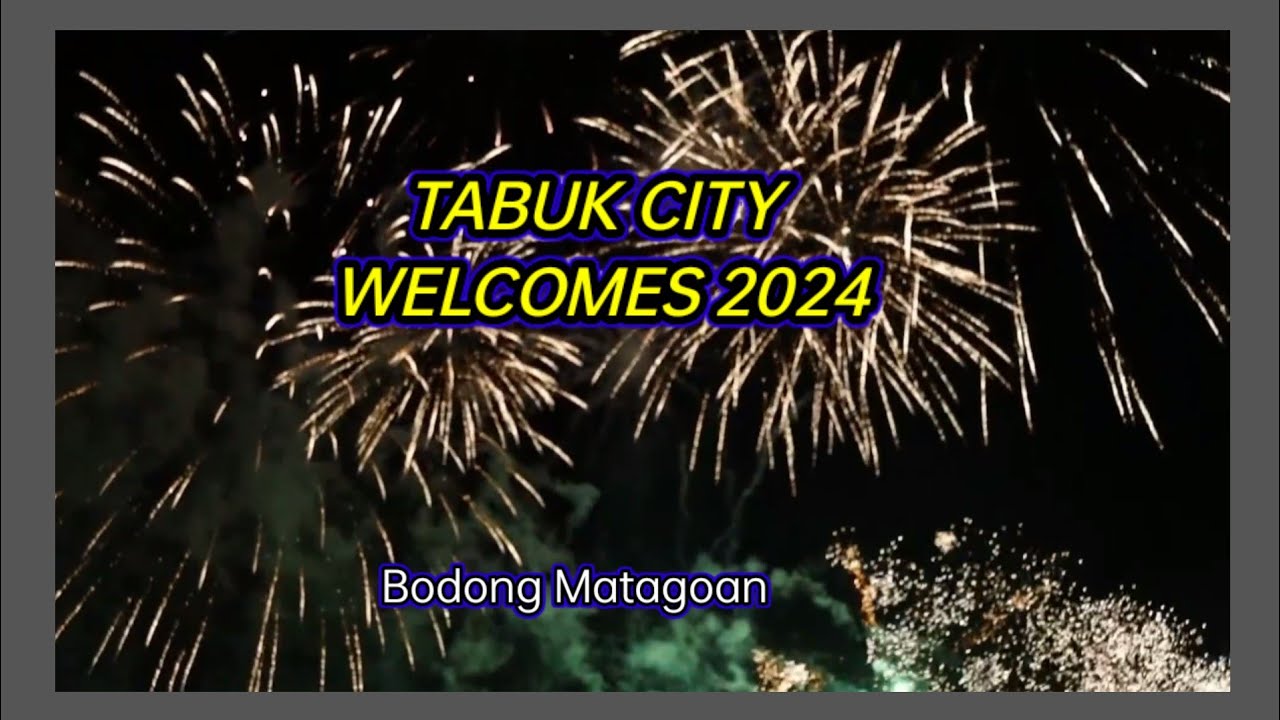 TABUK CITY 2024 || Bagong Taon