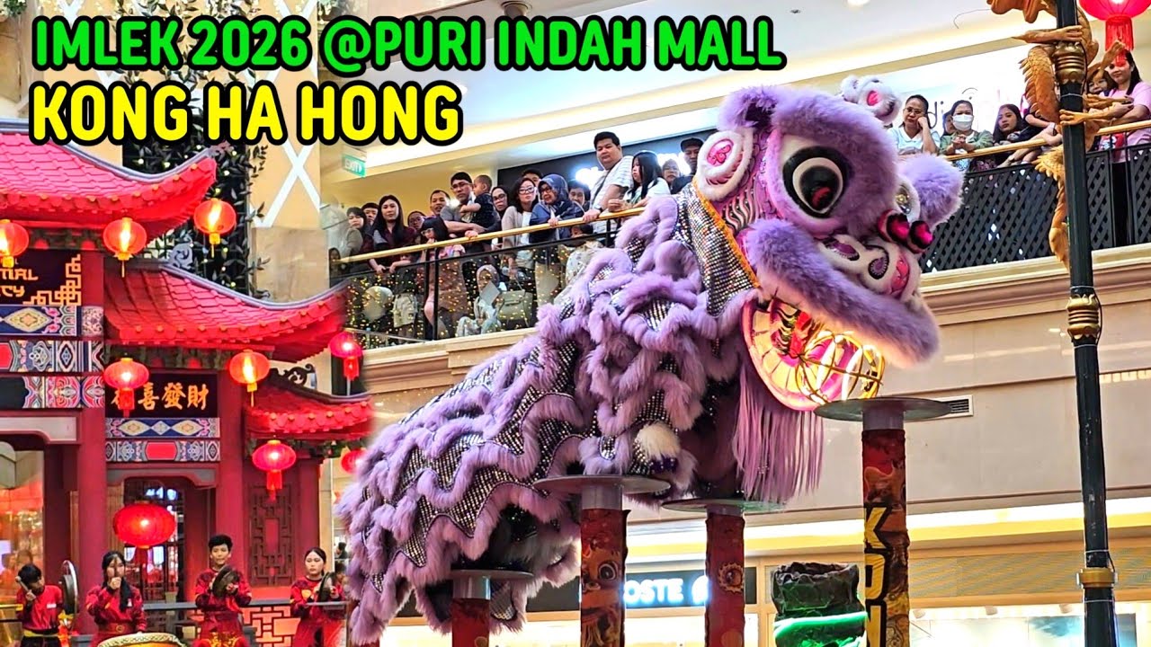 Atraksi Barongsai Lion Dance CNY Imlek 2026 | Puri Indah Mall by KONG HA HONG