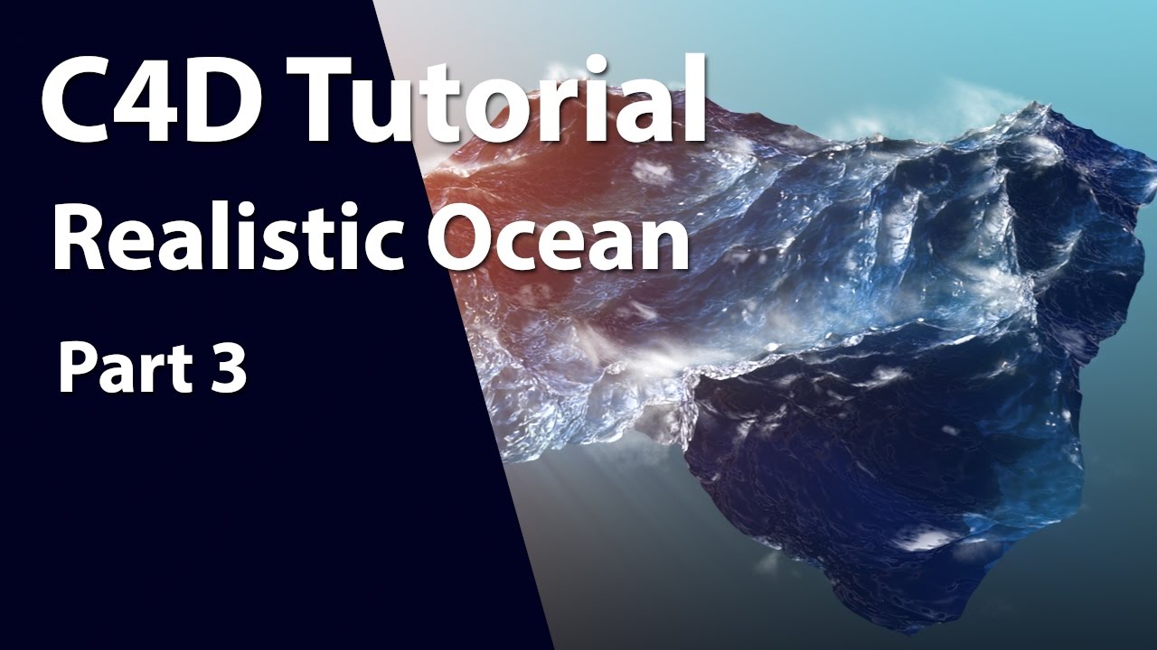 Realistic Ocean Tutorial in Cinema 4D using HOT4d Part 3