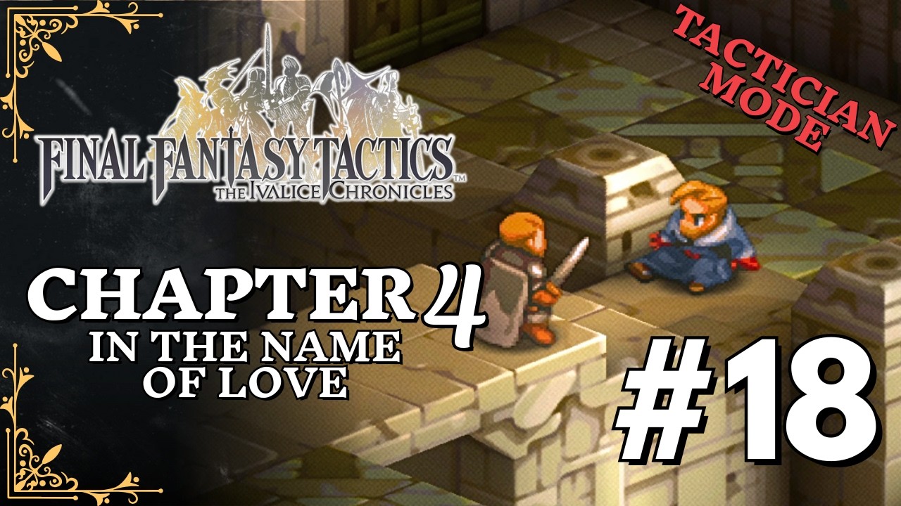 Zalbaag & Dycedarg, Part 18 (Tactician) | FFT The Ivalice Chronicles | Full Walkthrough