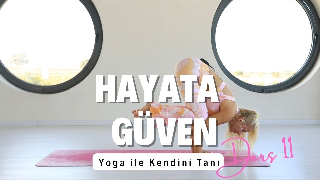 SerraTV: Ders 11 | Hayata Güven