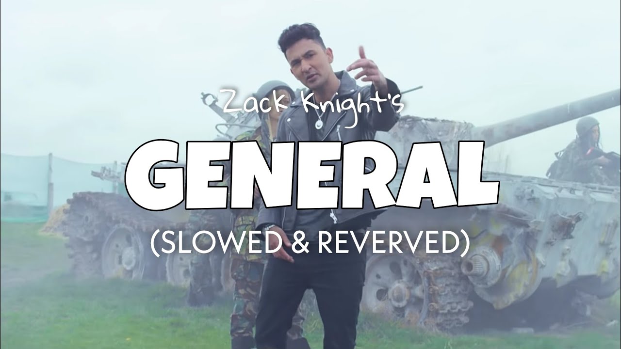 Zack Knight - General [Slowed + Reverb] | General perfectly slowed | Lofi edit