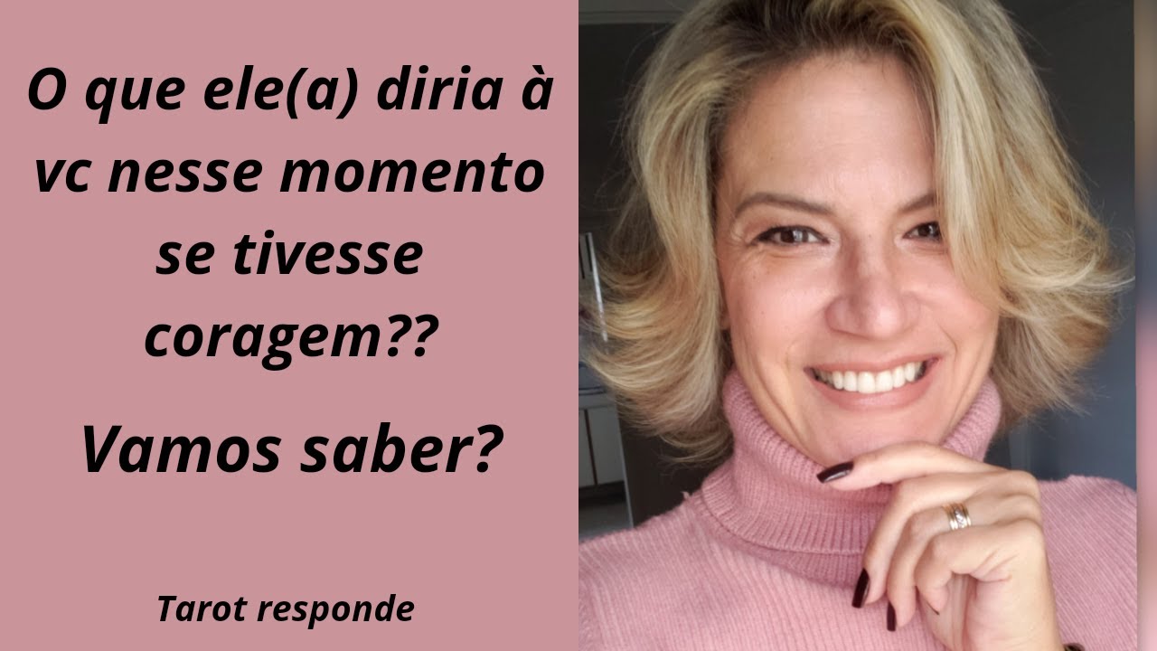 O QUE ELE(A) DIRIA Á VOCÊ NESSE MOMENTO SE TIVESSE CORAGEM??Tarot Responde