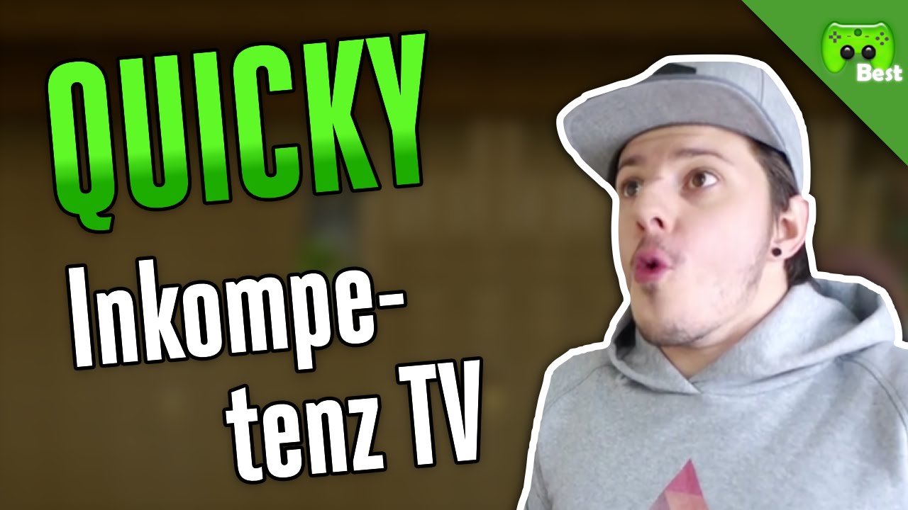 QUICKY # 108 - Inkompetenz TV «» Best of PietSmiet | HD