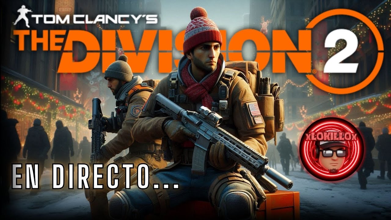 FELICES FIESTAS // CACERIA SEMANAL // Resolviendo Dudas | The Division 2 en vivo