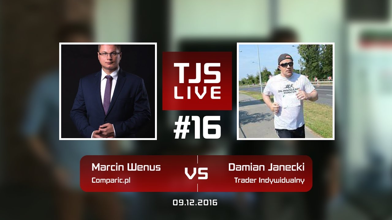 Marcin Wenus (Comparic.pl) vs Damian Janecki (Trader Indywidualny), #16 TJS Live