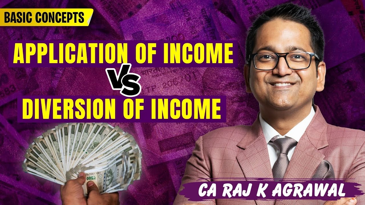 27. Head of Income Vs Source of Income | Application of Income Vs Diversion of Income