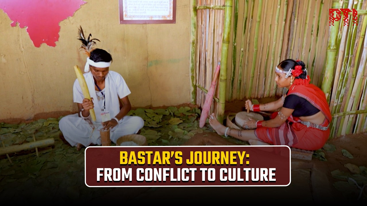 Bastar&rsquo;s transformation: From conflict to cultural renaissance