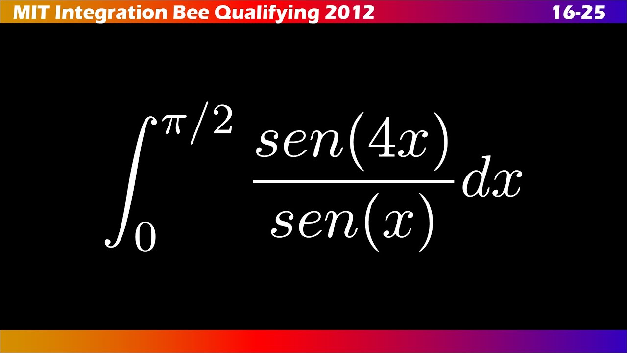 16–25 |📚 ∫ MIT Integration Bee 2012 | Ejercicios Clasificatorios