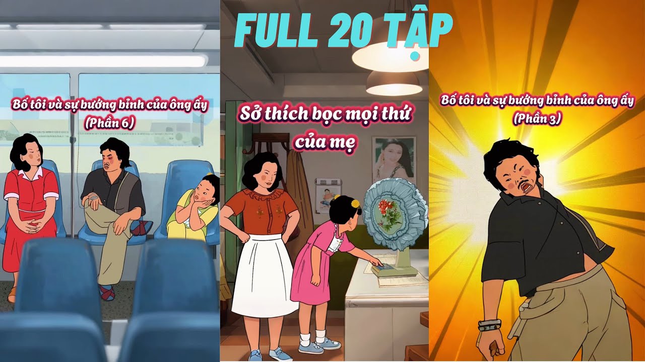 Phần 4 - FULL 20 TẬP - VƯƠNG LAM MAI - Bố tôi và sự bướng bỉnh của ông ấy Vietsub | CinoSubber
