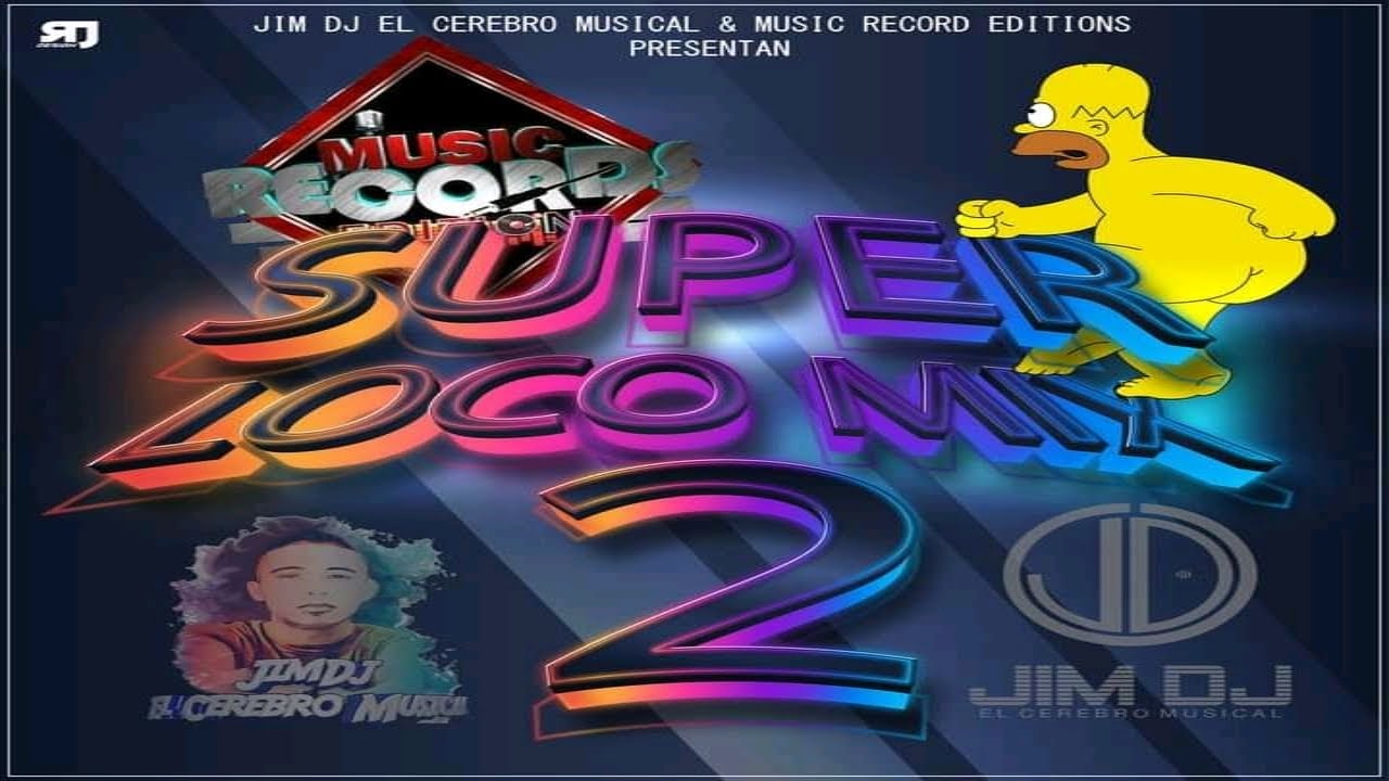 Super  loco Mix Vol2-2021|Jim Dj El Cerebro Musical (Music Records Editions )