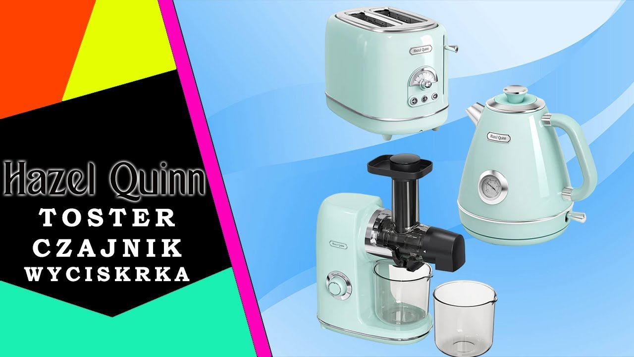 Hazel Quinn 🥣 Retro toster, czajnik i wyciskarka / Recenzja 4K