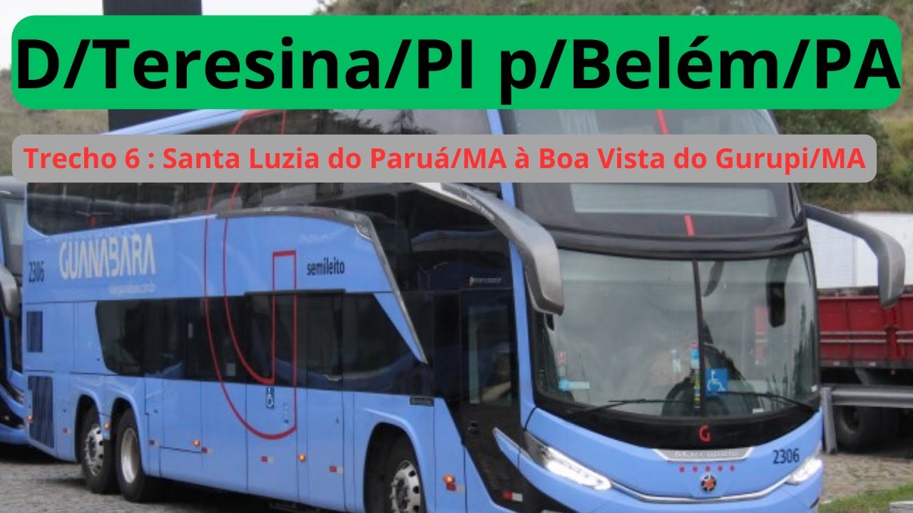 D/Teresina/PI p/Belém/PA - Trecho 6 : Santa Luzia do Paruá/MA à Boa Vista do Gurupi/MA - BR - 316