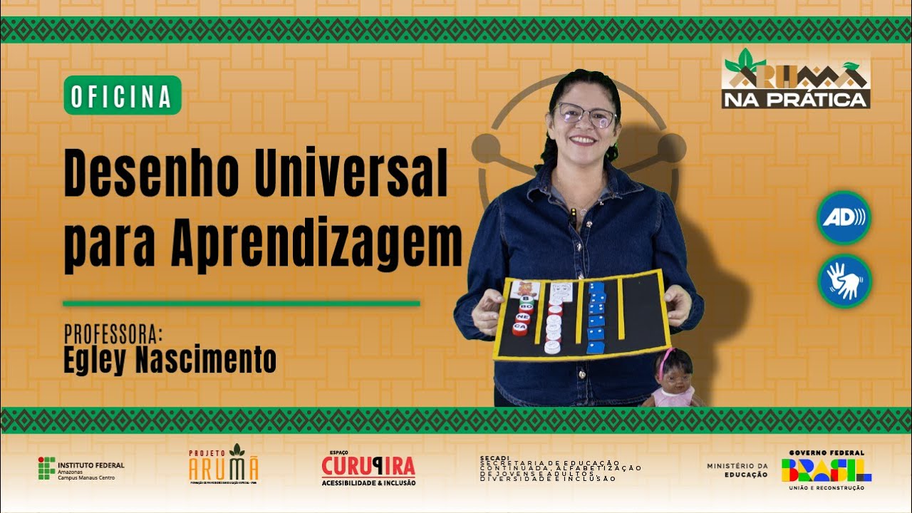 Desenho Universal para Aprendizagem com Profª Egley Nascimento - Arumã na Prática