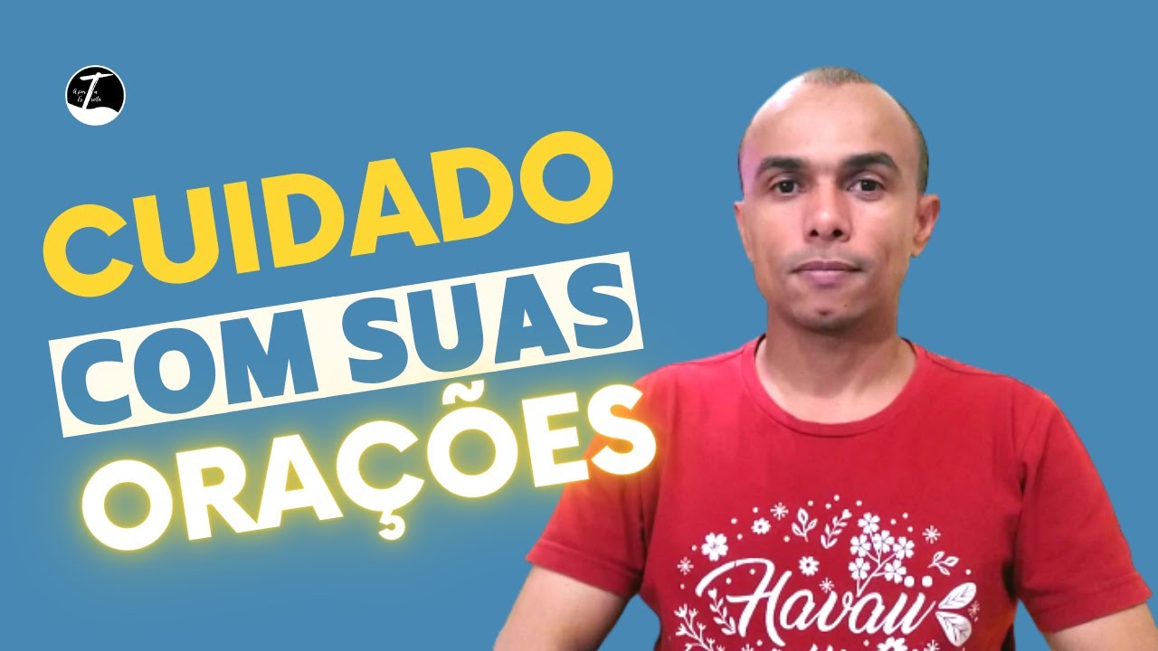 A Oração do Fariseu - Cuidado com suas orações!