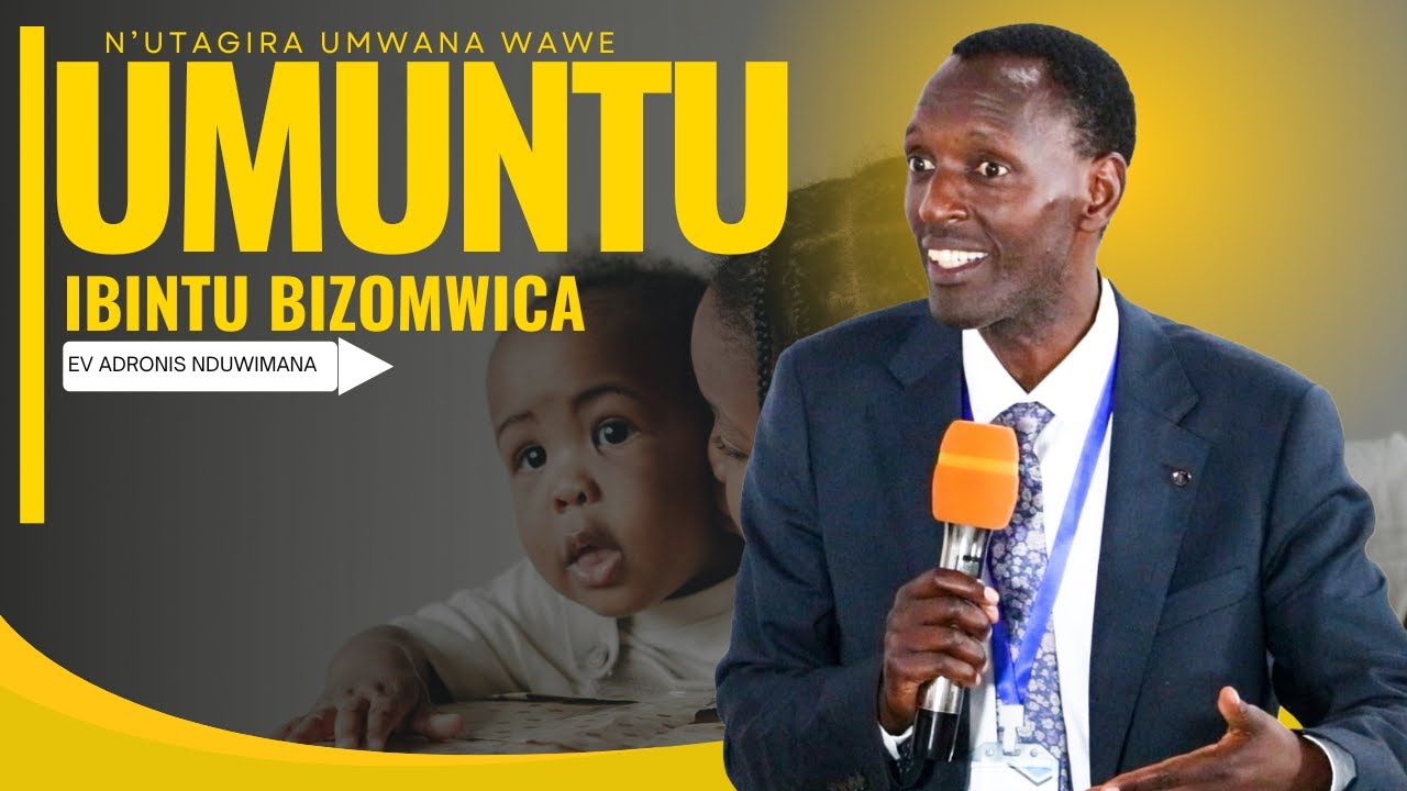 IBINTU 4 WOKORERA UMWANA WAWE UKABA UMUREZE NEZA/AMAKOSA YO KWIRINDA MU KURERA By Ev Adronis ND.