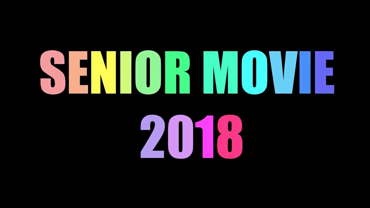 2018 RMCTC Senior Movie