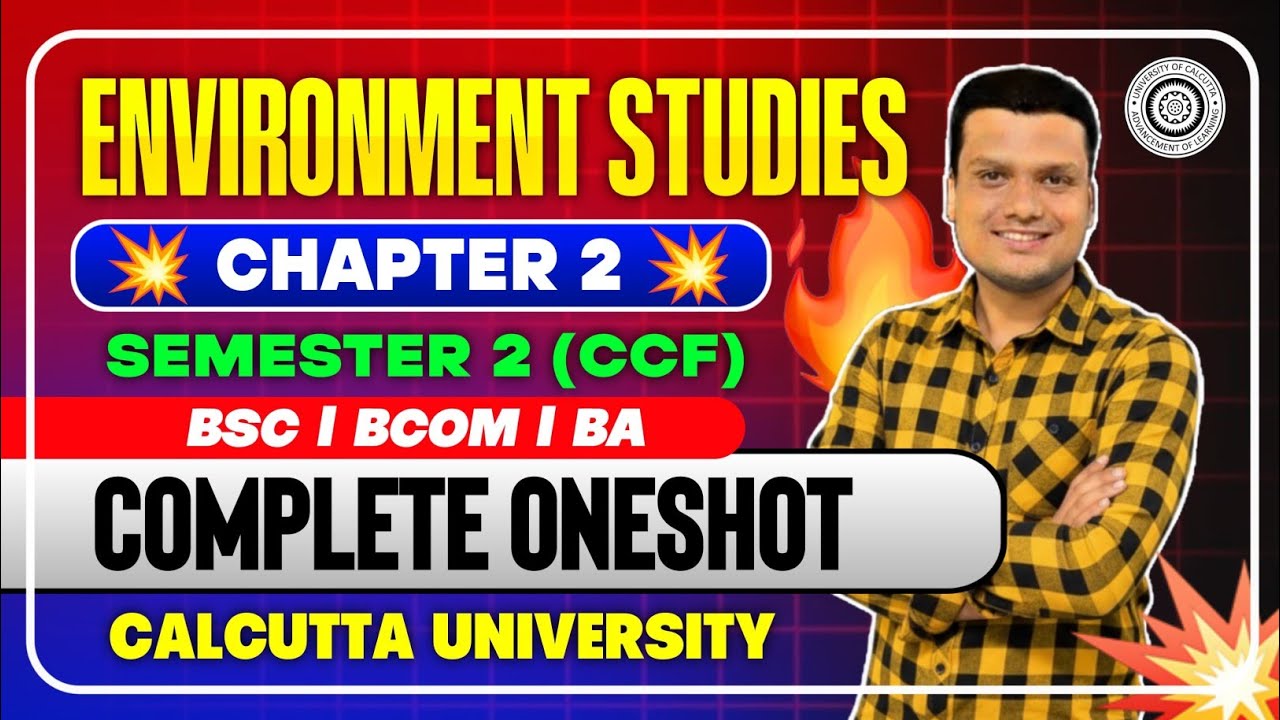 Envs Unit -2 | One shot | Semester -2 CCF | Ba/Bsc/Bcom | Calcutta University 