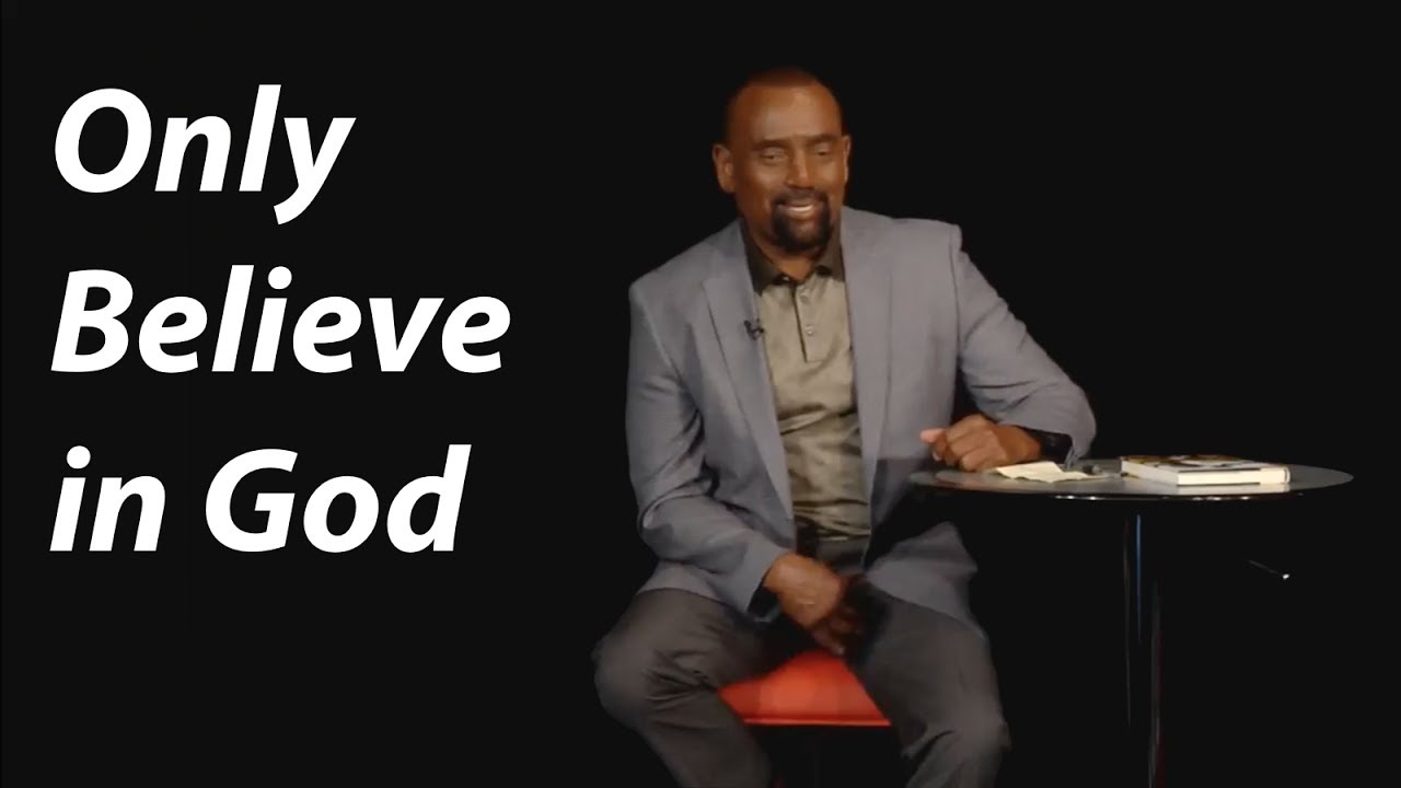 Do You Believe in the Bible, or Do You Believe in God? (Church, May 28, 2017)