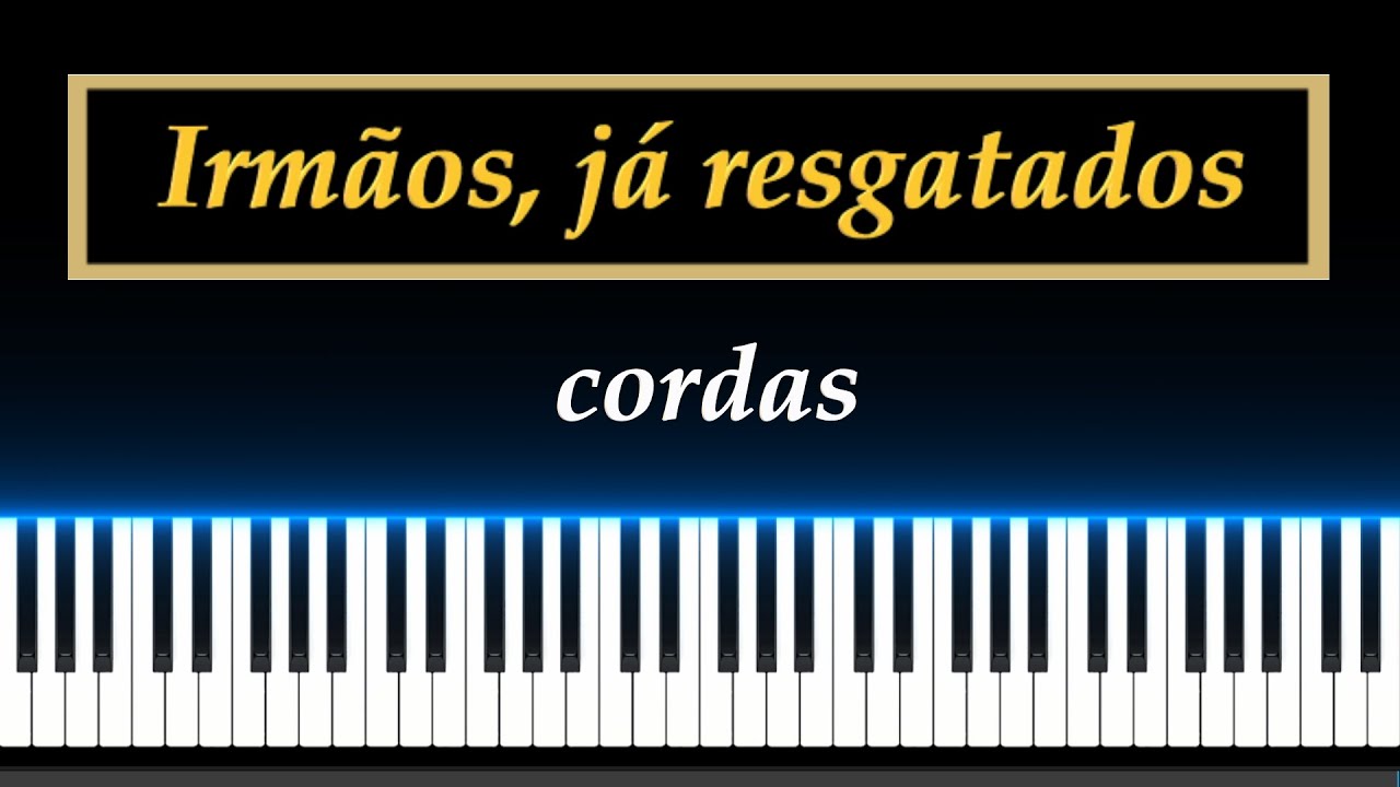 CCB n.246 - Irmãos, já resgatados - Cordas