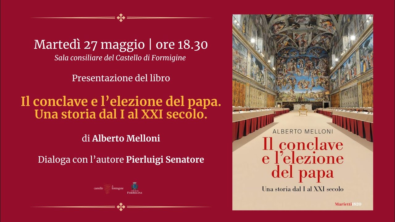 IL CONCLAVE E L&rsquo;ELEZIONE DEL PAPA Presentazione libro Alberto Melloni_27/05/2025