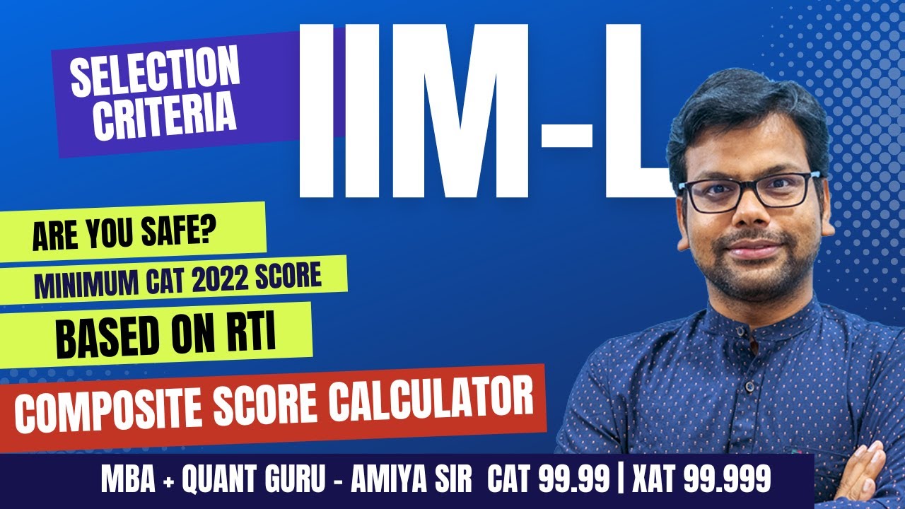 IIM Lucknow Selection Criteria, Safe Minimum CAT Score Based on RTI Amiya Sir