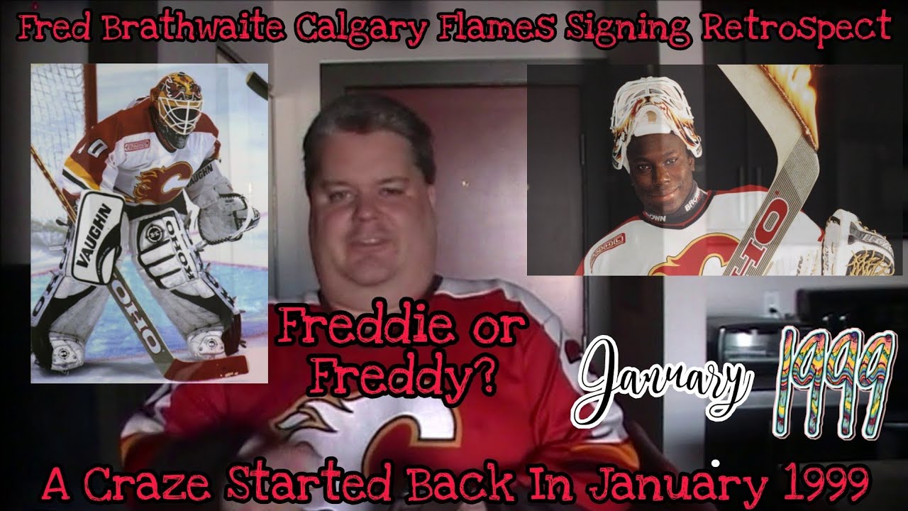 Fred Brathwaite Calgary Flames Signing Retrospect | A Craze Started Back In January 1999