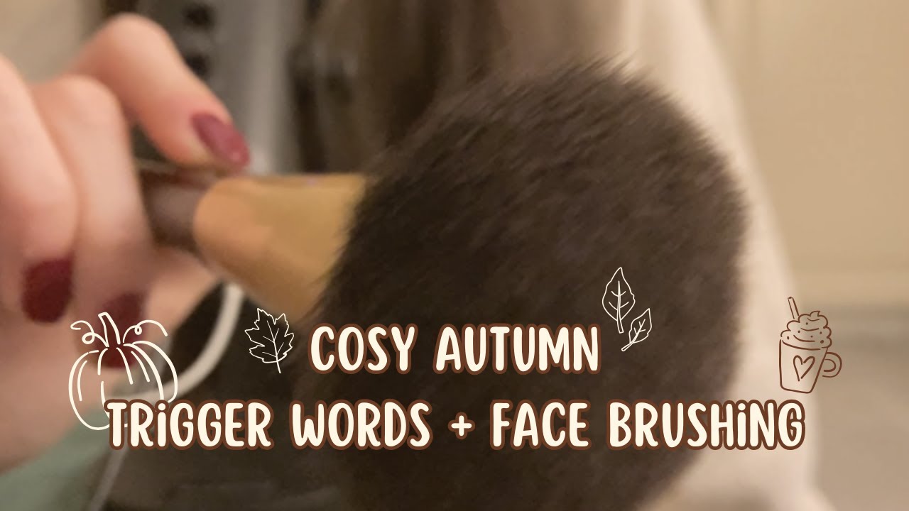 ASMR cosy autumn/fall trigger words + face brushing 🍂