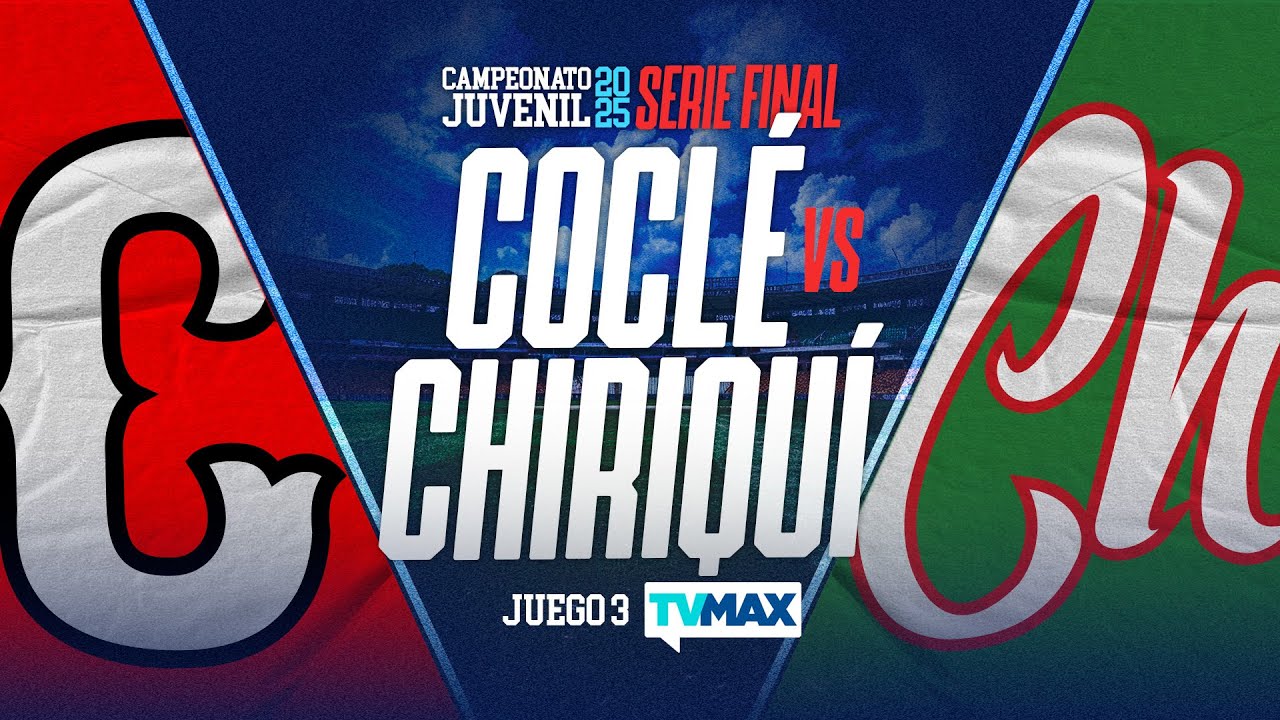 COCLÉ vs CHIRIQUÍ | JUEGO 3 | SERIE-FINAL  | ⚾ BÉISBOL JUVENIL 2025 | #FullBeis | EN VIVO