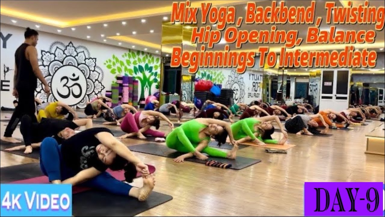 DAY-9 Mix Yoga, Backbend,Twisting, Hip Opening, Balance | Master Ranjeet Singh Bhatia |