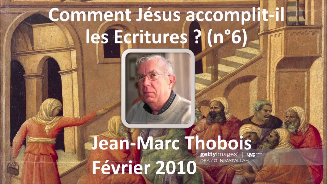 Le début du ministère de Jésus - Jean-Marc Thobois /Comment Jésus accomplit-il les Écritures? (n°6)