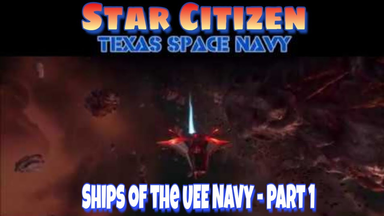 Star Citizen - Ships of the UEE Navy - Part 1