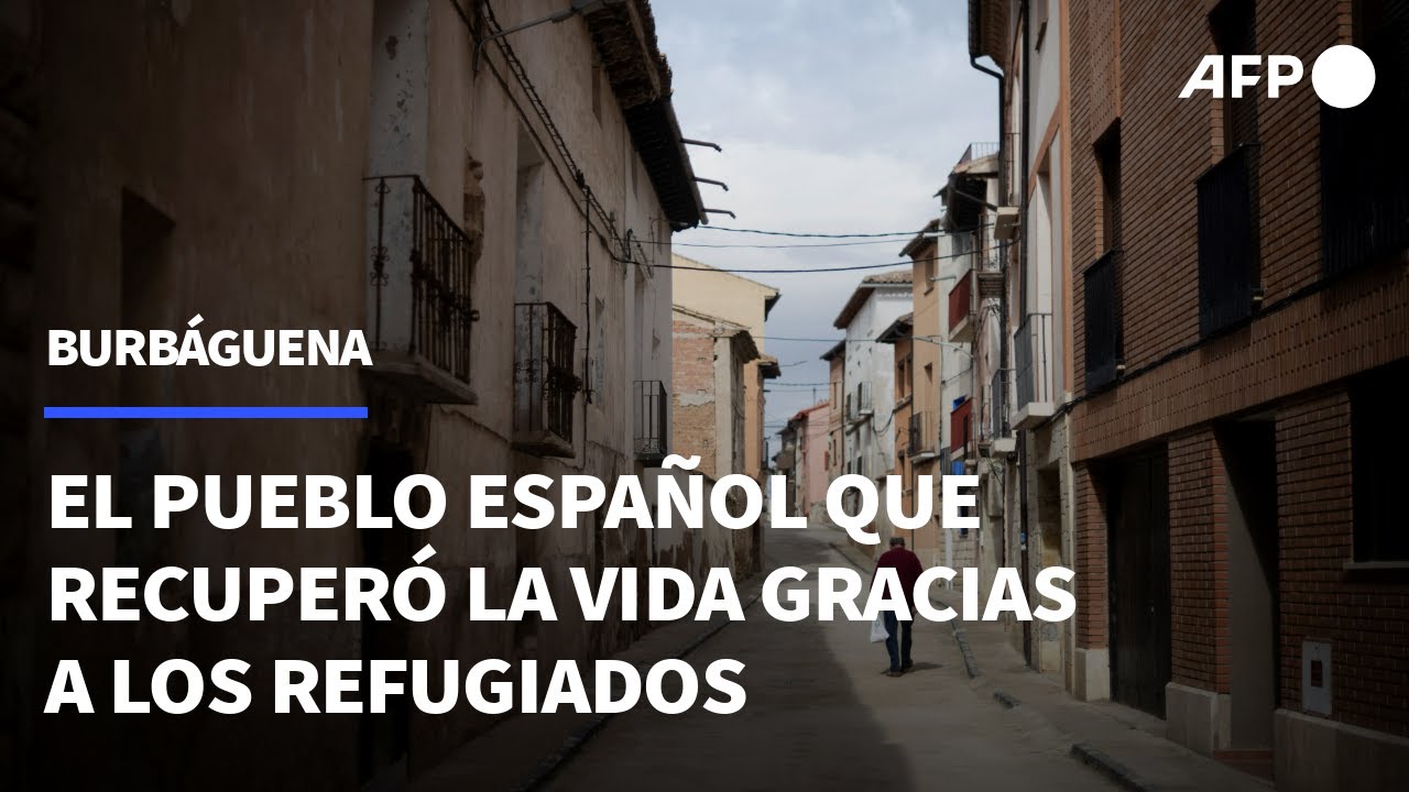 Burbáguena, el pueblo español que recuperó la vida gracias a los refugiados | AFP