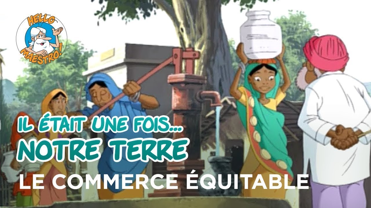 Il était une fois… notre Terre 🌎- Le commerce équitable 🛍️