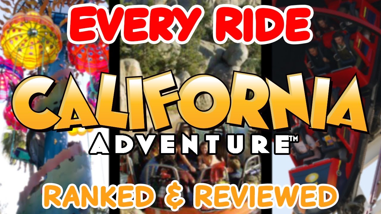 Every Ride at Disney California Adventure Park - Ranked & Reviewed | 2022