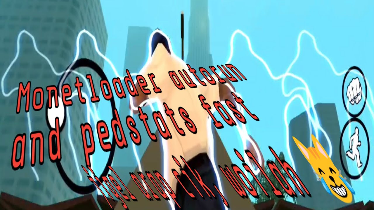 [SHARE] Monetloader autorun dan pedstats fast all ped, for GTA SA/SAMP