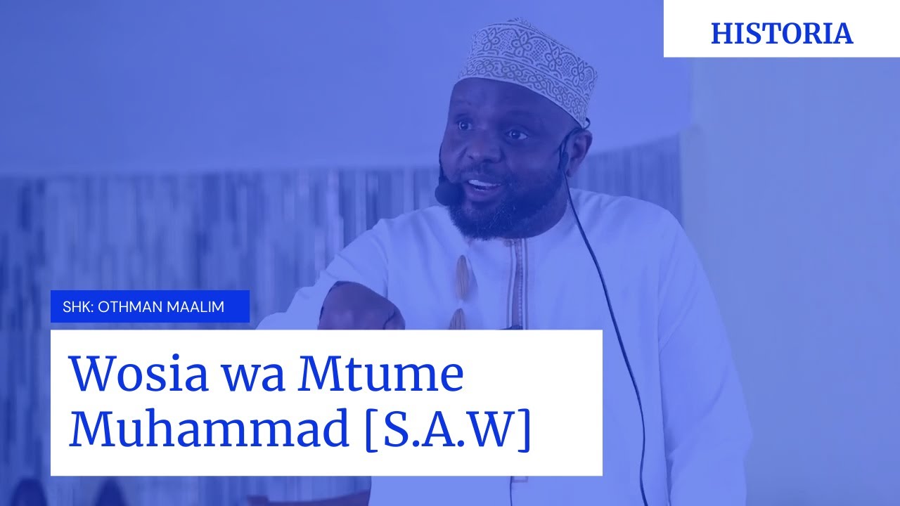 Wosia wa Mtume Muhammad kwa Waislamu-Epsode 2